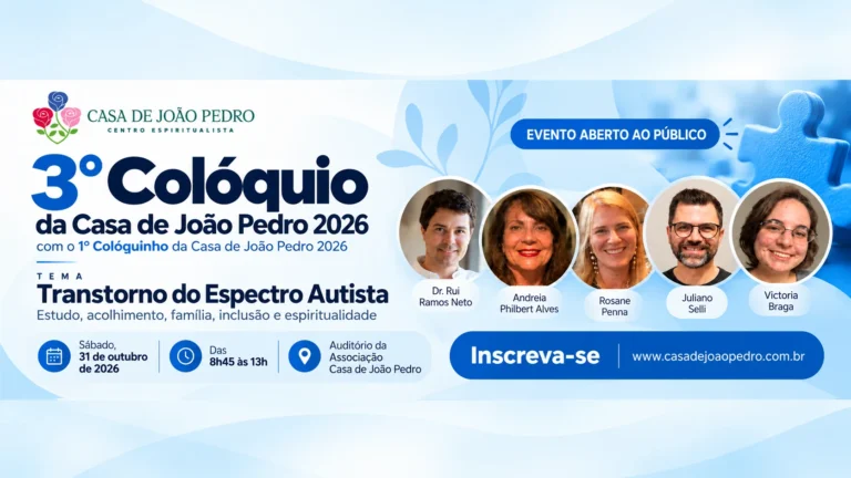 Capa do 3º Colóquio da Casa de João Pedro 2026 sobre autismo, com o 1º Colóquinho e fotos de Dr. Rui Ramos Neto, Andreia Philbert Alves, Rosane Penna, Juliano Selli e Victoria Braga. Evento aberto ao público em 31 de outubro, das 8h45 às 13h.