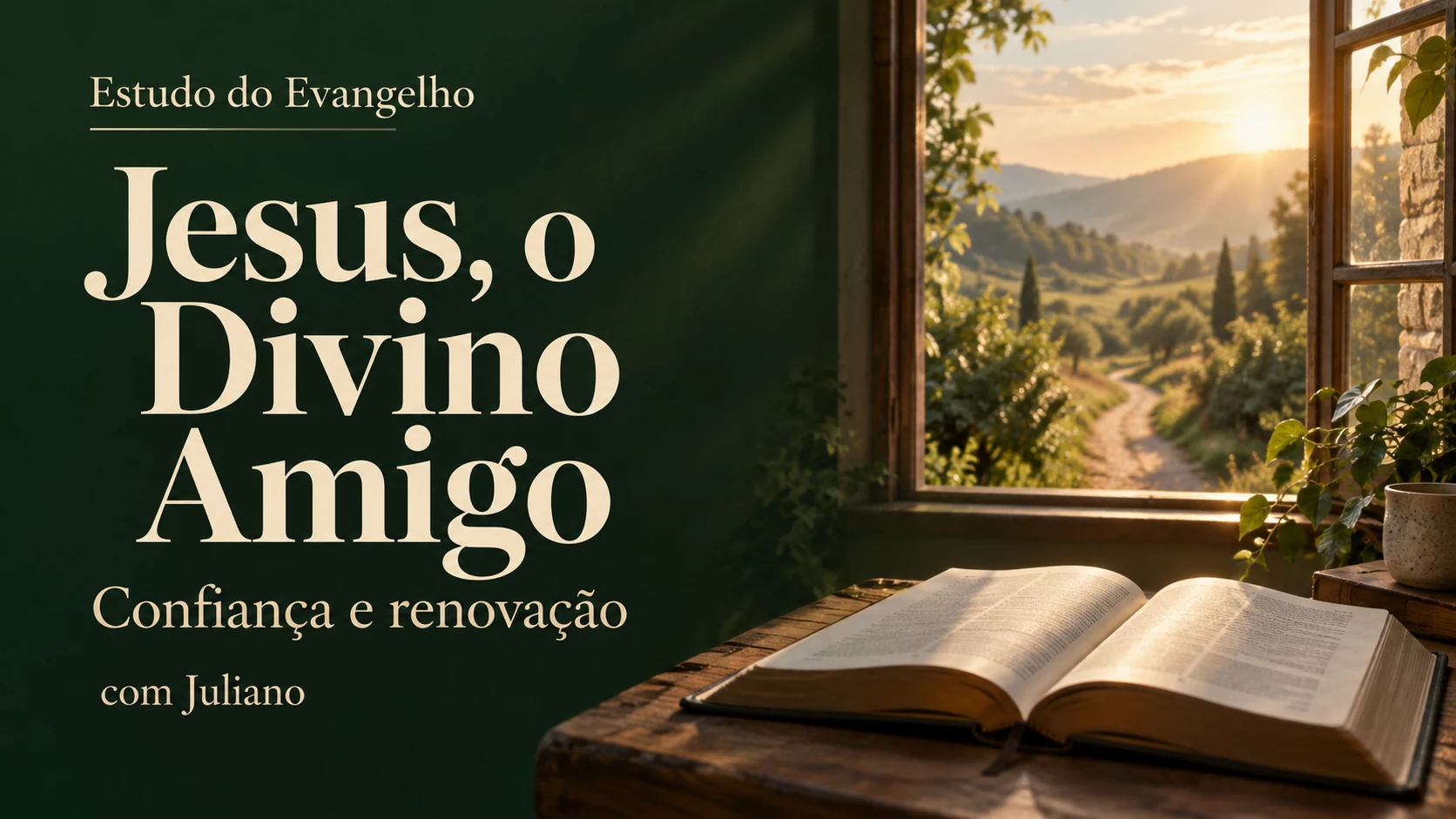 Capa ilustrada de Jesus, o Divino Amigo, com livro aberto diante de uma janela e um caminho iluminado; Estudo do Evangelho, com Juliano.